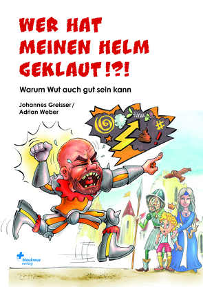 Wer hat meinen Helm geklaut!?! von Greisser,  Johannes, Weber,  Adrian