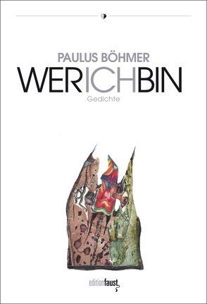 Wer ich bin. Über das Zusammenfügen von Teilen von Böhmer,  Paulus, Endres,  Ria