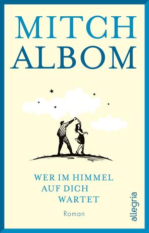 Wer im Himmel auf dich wartet von Albom,  Mitch, Winter,  Jochen