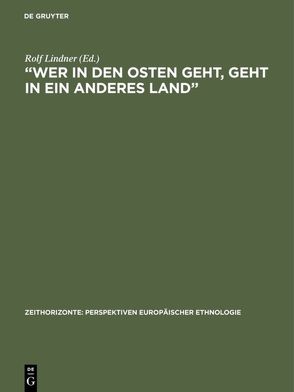 “Wer in den Osten geht, geht in ein anderes Land” von Lindner,  Rolf