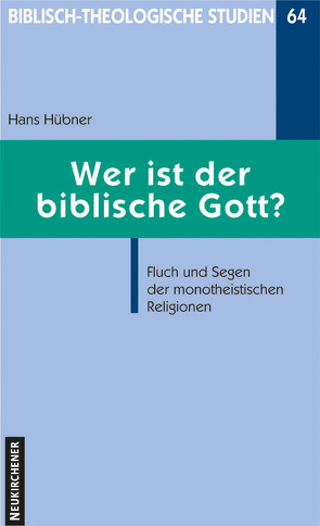 Wer ist der biblische Gott? von Frey,  Jörg, Hahn,  Ferdinand, Hübner,  Hans, Janowski,  Bernd, Schmidt,  Werner H., Schrage,  Wolfgang