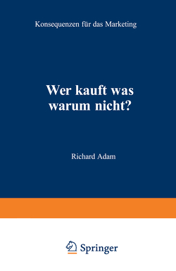 Wer kauft was warum nicht? von Adam,  Richard