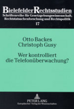Wer kontrolliert die Telefonüberwachung? von Backes,  Otto, Gusy,  Christoph
