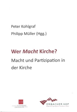 Wer Macht Kirche? von Kohlgraf,  Peter, Philipp Müller