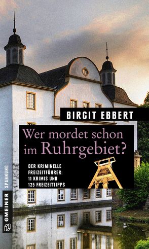 Wer mordet schon im Ruhrgebiet? von Ebbert,  Birgit