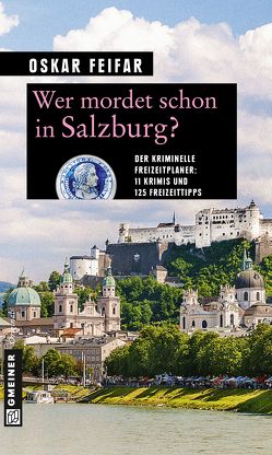 Wer mordet schon in Salzburg? von Feifar,  Oskar