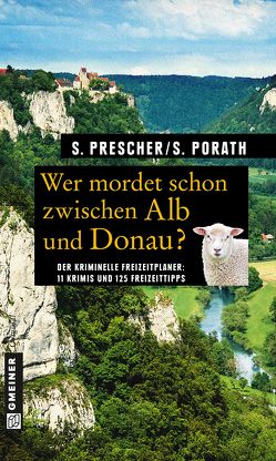 Wer mordet schon zwischen Alb und Donau? von Porath,  Silke, Prescher,  Sören