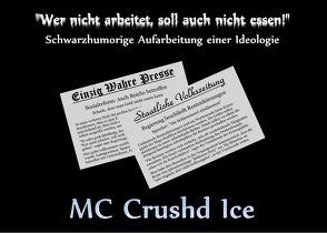 „Wer nicht arbeitet, soll auch nicht essen.“ von Crushd Ice,  MC