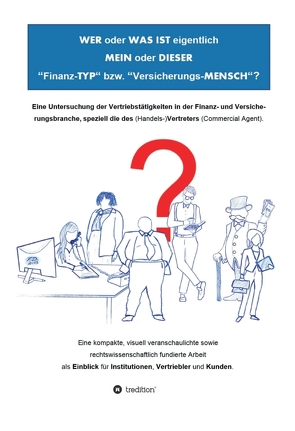 WER oder WAS IST eigentlich MEIN oder DIESER „Finanz-TYP“ bzw. „Versicherungs-MENSCH“? von Dorendorf,  Felix