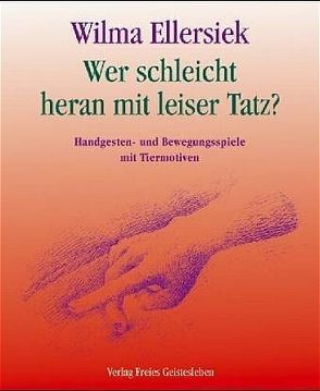 Wer schleicht heran mit leiser Tatz? von Ellersiek,  Wilma, Lögters,  Friederike, Weidenfeld,  Ingrid