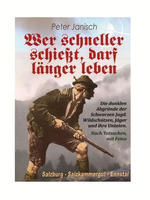 Wer schneller schießt, darf länger leben von Janisch,  Peter