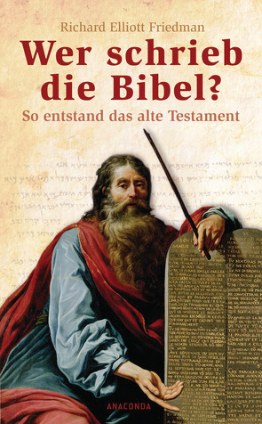 Wer schrieb die Bibel? von Friedmann,  Richard Elliott, Pitschmann,  Hartmut