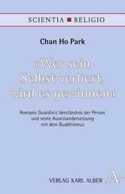 „Wer sein Selbst verliert, wird es gewinnen“ von Park,  Chan-Ho