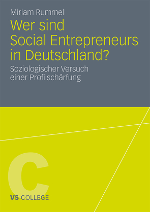 Wer sind Social Entrepreneurs in Deutschland? von Rummel,  Miriam