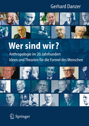 Wer sind wir? Auf der Suche nach der Formel des Menschen von Danzer,  Gerhard