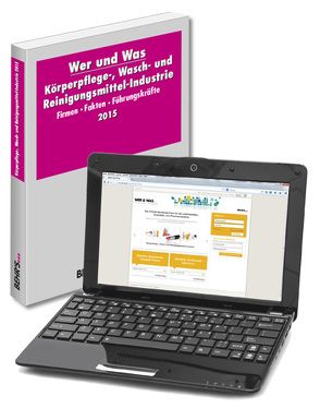 Wer und Was – Körperpflege-, Wasch- und Reinigungsmittel-Industrie 2015 von Behr's Verlag,  B.