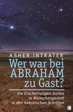 Wer war bei Abraham zu Gast? von Intrater,  Asher