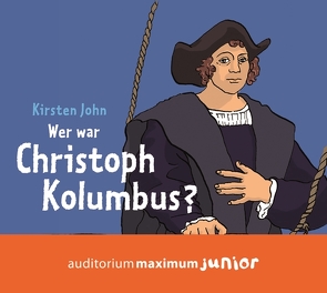 Wer war Christoph Kolumbus? von John,  Kirsten