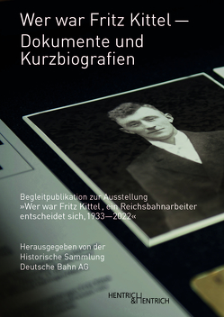 Wer war Fritz Kittel – Dokumente und Kurzbiografien