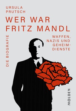 Wer war Fritz Mandl von Prutsch,  Ursula