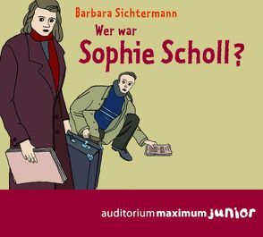 Wer war Sophie Scholl? von Sichtermann,  Barbara