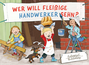 Wer will fleißige Handwerker sehn? von Bußhoff,  Katharina