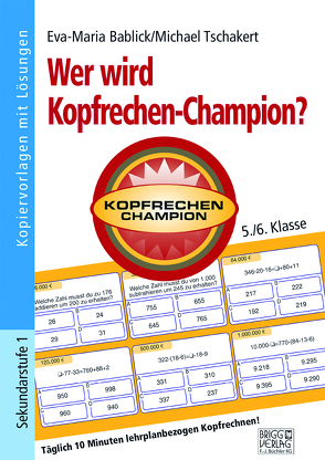 Wer wird Kopfrechen-Champion? 5./6. Klasse von Bablick,  Eva-Maria, Tschakert,  Michael