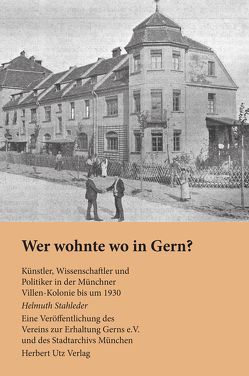 Wer wohnte wo in Gern? von Stadtarchiv München, Stahleder,  Helmuth, Verein zur Erhaltung Gerns e.V.
