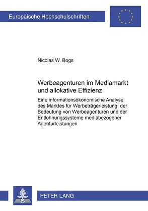 Werbeagenturen im Mediamarkt und allokative Effizienz von Bogs,  Nicolas W.