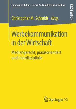 Werbekommunikation in der Wirtschaft von Schmidt,  Christopher M.
