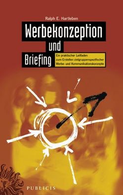 Werbekonzeption und Briefing von Hartleben,  Ralph Erik, von Rhein,  Wolfram