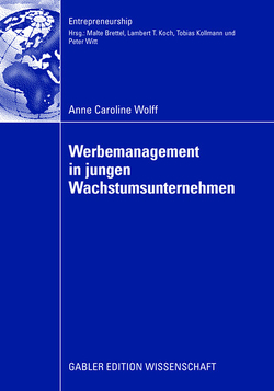 Werbemanagement in jungen Wachstumsunternehmen von Brettel,  Prof. Dr. Malte, Wolff,  Caroline