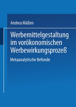 Werbemittelgestaltung im vorökonomischen Werbewirkungsprozeß von Mäßen,  Andrea