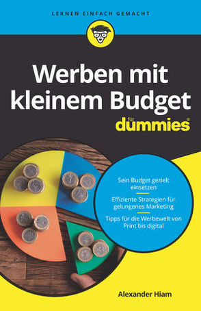 Werben mit kleinem Budget für Dummies von Deiss,  Ryan, Henneberry,  Russ, Hiam,  Alexander