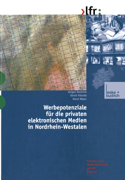 Werbepotenziale für die privaten elektronischen Medien in Nordrhein-Westfalen von Heinrich,  Jürgen, Paetzold,  Ulrich, Röper,  Horst