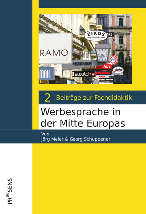Werbesprache in der Mitte Europas von Meier,  Jörg, Schuppener,  Georg