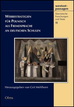 Werbestrategien für Polnisch als Fremdsprache an deutschen Schulen von Mehlhorn,  Grit