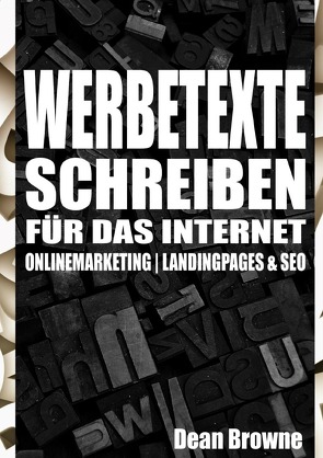 Werbetexte schreiben für das Internet von Browne,  Dean