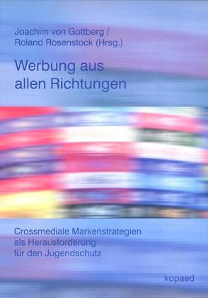 Werbung aus allen Richtungen von Gottberg,  Hans J von, Rosenstock,  Roland
