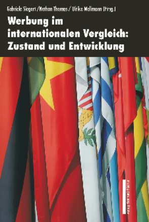 Werbung im internationalen Vergleich: Zustand und Entwicklung von Mellmann,  Ulrike, Siegert,  Gabriele, Thomas,  Nathan