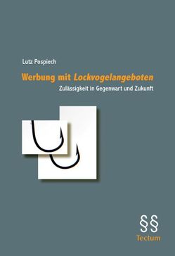 Werbung mit „Lockvogelangeboten“bait-and-switch“ von Pospiech,  Lutz