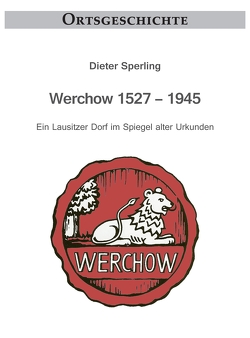 Werchow 1527 – 1945 von Sperling,  Dieter