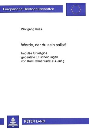 Werde, der du sein sollst¿ von Kues,  Wolfgang