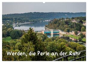 Werden, die Perle an der Ruhr (Wandkalender 2024 DIN A2 quer), CALVENDO Monatskalender von Hitzbleck,  Rolf
