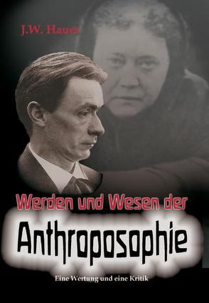 Werden und Wesen der Anthroposophie von Hauer,  Jakob W