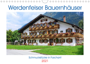Werdenfelser Bauernhäuser – Schmuckstücke in Farchant (Wandkalender 2021 DIN A4 quer) von Berger (Kabefa),  Karin