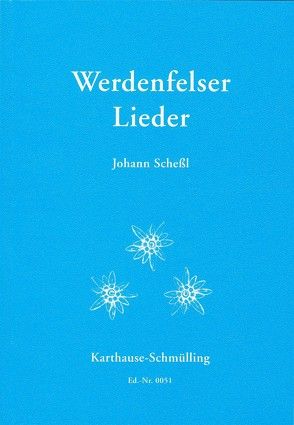 Werdenfelser Lieder von Scheßl,  Johann