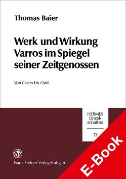 Werk und Wirkung Varros im Spiegel seiner Zeitgenossen von Baier,  Thomas