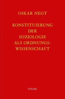 Werkausgabe Bd. 1 / Konstituierung der Soziologie als Ordnungswissenschaft von Negt,  Oskar