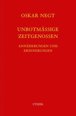 Werkausgabe Bd. 9 / Unbotmäßige Zeitgenossen von Negt,  Oskar